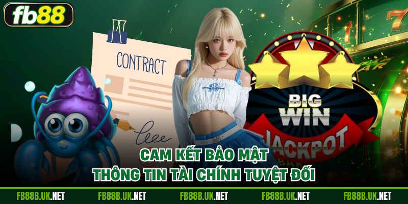 Cam kết bảo mật thông tin ngân sách tuyệt đối