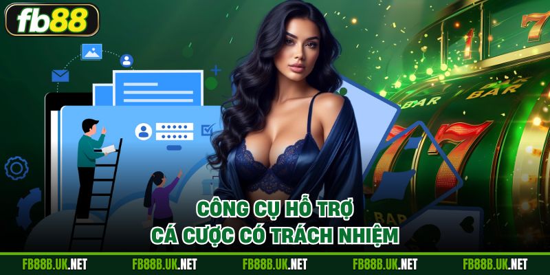 Công cụ hỗ trợ cá cược có trách nhiệm