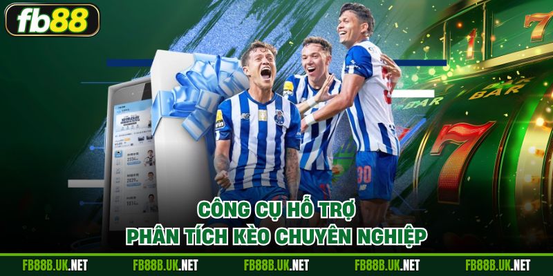 Công cụ hỗ trợ phân tích kèo chuyên nghiệp