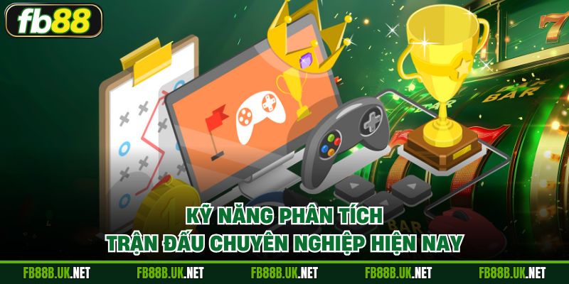 Kỹ năng phân tích trận đấu chuyên nghiệp hiện nay