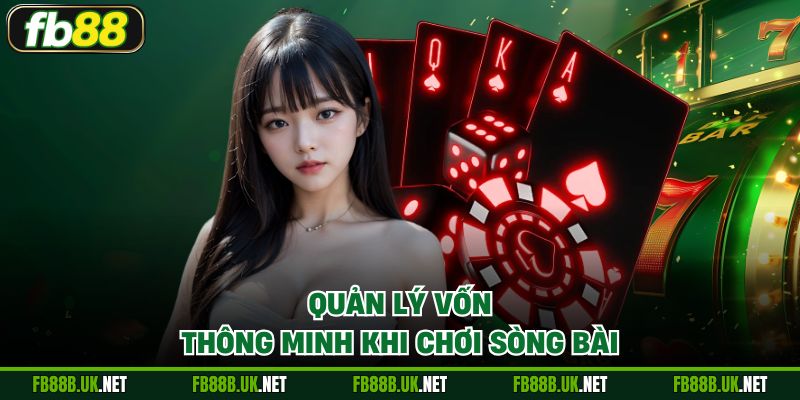 Sử dụng tiền thông minh khi chơi sòng bài