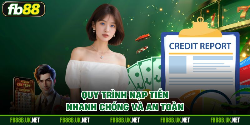 Quy trình nạp tiền nhanh chóng