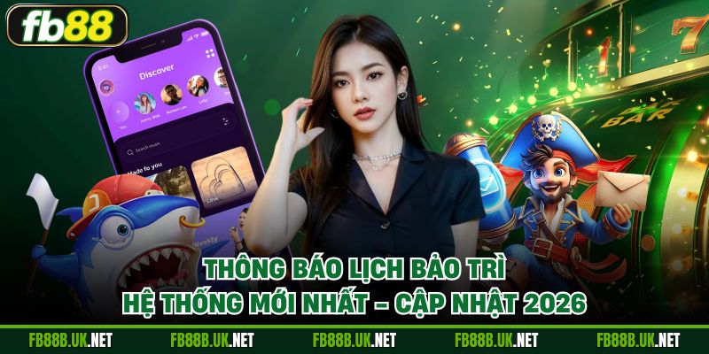 Thông báo lịch bảo trì hệ thống mới nhất